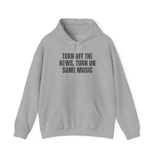 Turn Off The News | Hoodie