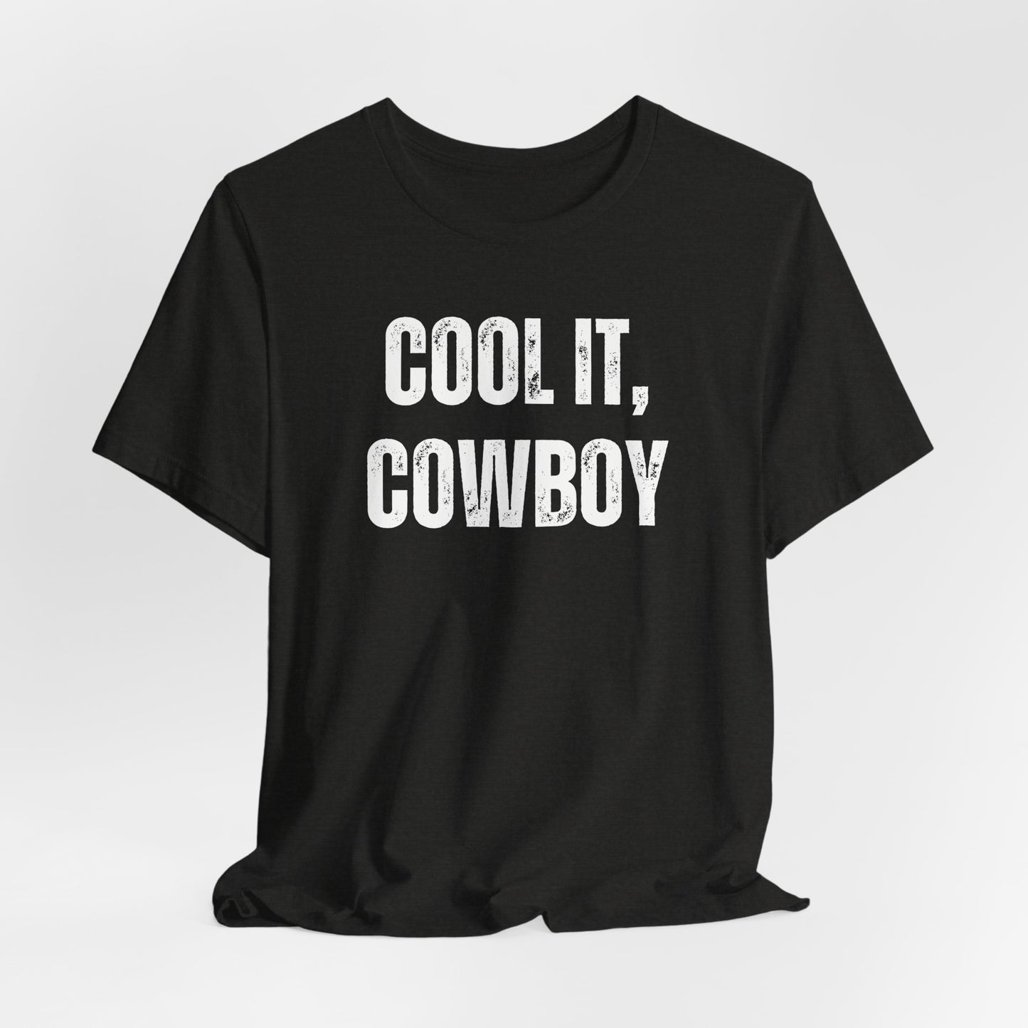 Cool It, Cowboy | Jersey Tee