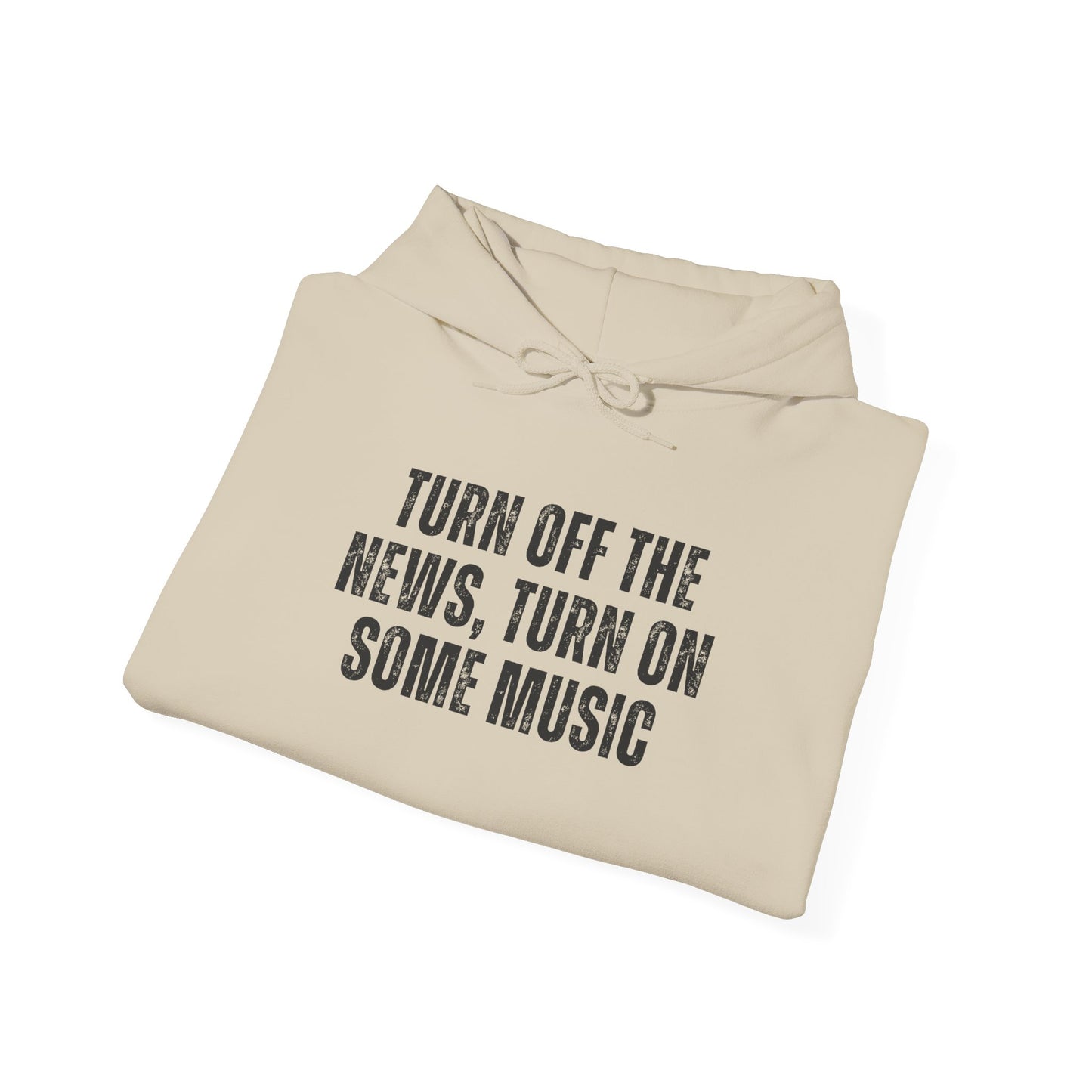 Turn Off The News | Hoodie
